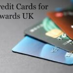 Best Credit Cards for Rewards UK