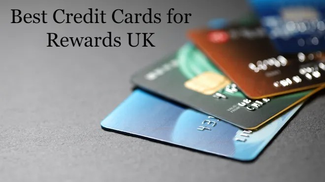 Best Credit Cards for Rewards UK