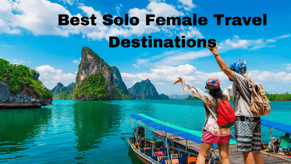 5 best solo female travel destinations